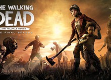 Hai phần cuối cùng của series game đình đám The Walking Dead đang được phát triển