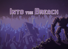 Into the Breach - Tựa game chiến thuật bảo vệ Trái Đất khỏi binh đoàn côn trùng ngoài hành tinh đáng sợ