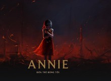 Riot chính thức ra mắt cốt truyện mới siêu kinh dị của Annie: bi thương, bất hạnh và cuồng dại