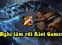 LMHT: Riot tiếp tục mất người vào tay đối thủ, nhân viên trước khi ra đi còn hứa sau này vẫn chơi Garen đi rừng