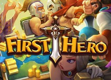 First Hero - Game mobile chiến thuật xây thành mới nhất của Webzen vừa được mở cửa