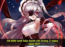 [Game hot] Đã có tới hơn 50.000 người báo danh chờ đợi Nữ Vương Nổi Loạn ra mắt ngày mai