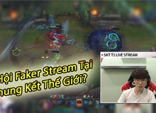 Riot đã Stream cho game thủ thi đấu chuyên nghiệp, cơ hội để Fan xem Faker “Stream” tại MSI hoặc Chung Kết Thế Giới