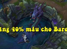 Riot bất ngờ tăng 40% máu cho Baron, nâng cả khả năng gây sát thương diện rộng, hệ quả gì sẽ xảy ra với LMHT