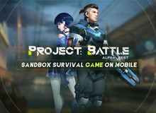 Project: Battle - Thêm một game sinh tồn style battle royale "đạo nhái" từ NetEase
