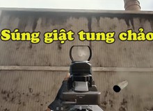 Game thủ PUBG Việt phẫn nộ sau khi phiên bản mới ra mắt, súng nào mạnh trước đây giờ cũng giật thẳng lên trời