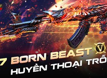 CrossFire Legends: AK47 Born Beast - Huyền thoại trỗi dậy và chuỗi sự kiện hot đầu tuần