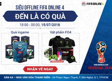 Siêu offline FIFA Online 4 - Xem chung kết World Cup 2018
