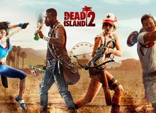 Sau 4 năm im hơi lặng tiếng, Dead Island 2 báo tin mừng cho người hâm mộ