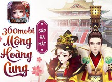 360mobi Mộng Hoàng Cung - Game di động mới của VNG ra mắt trong tháng 8