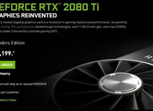 GeForce RTX 2080Ti rất mạnh nhưng mua lúc này cũng chẳng hơn gì GTX 1080Ti đâu