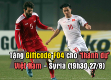 Trổ tài 'thánh dự' tứ kết Asiad Việt Nam - Syria tối nay, nhận ngay giftcode FO4 khủng