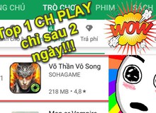 Võ Thần Vô Song đang quá HOT! Chiếm ngay Top 1 trên CH Play, Top 6 Apple Store chỉ sau 2 ngày ra mắt