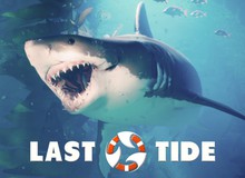 Last Tide - Khi game săn cá mập kết hợp với phong cách "Battle Royale" của PUBG