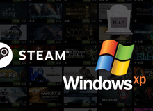 Tin buồn cho các PC "đời Tống", Steam ngừng hỗ trợ Windows XP và Vista