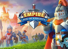 Empire: Age of Knights - Game chiến thuật căng não