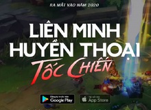 Được chơi thử LMHT Tốc Chiến, game thủ Liên Quân Mobile thán phục, cho rằng nó quá hay và vượt trội