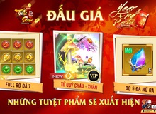 SỐC: Không định giá nổi các vật phẩm đấu giá của Thục Sơn Kỳ Hiệp Mobile cuối tuần này, đại gia Sài Thành liệu có làm nên kỳ tích?