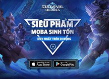 Survival Heroes – Game MOBA kết hợp Battle Royale sắp ra mắt game thủ Việt