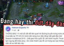 LMHT: VETV ăn mưa gạch đá khi bất ngờ cắt sóng MSI 2019 vì 'lý do củ chuối'