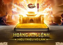 Tân Chưởng Môn VNG: Big update Hoàng Kim Lệnh chính thức ra mắt vào ngày mai 16/7