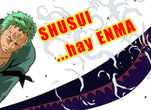 One Piece: Cho dù Enma là thanh kiếm "đả thương" được Kaido, nhưng Zoro cũng sẽ không đồng ý đổi với Shusui?
