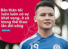 Cầu thủ Quang Hải: Khi một thứ được đầu tư thực hiện bằng cả trái tim lẫn khát vọng lớn lao, nó sẽ mang đến thành quả tốt đẹp