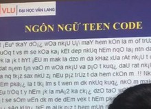 Cô giáo viết nguyên đoạn văn bằng teencode rồi bắt học trò dịch lại, đề bài tưởng không khó mà lại khó không tưởng