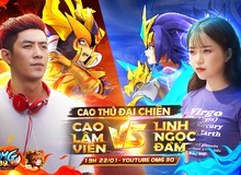 OMG 3Q cao thủ đại chiến: Linh Ngọc Đàm so tài cùng Cao Lâm Viên