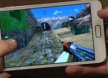 Bó tay trước màn Counter Strike 1.6 trên Samsung Galaxy Note