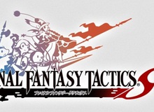 Game online mới toanh Final Fantasy Tactics S đã mở cửa đăng ký