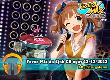 Fever Mix sẽ chính thức rộng cửa đón game thủ vào ngày 12/12