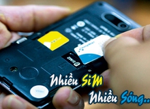 Giải mã "cơn sốt" điện thoại nhiều sim, nhiều sóng