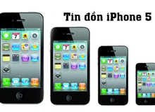 "Tất tần tật" những lời đồn đoán xung quanh iPhone 5