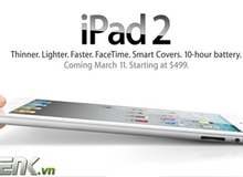 iPad 2 - Sản phẩm của năm 2011 đã chính thức xuất hiện!