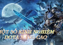 Luận đàm và chia sẻ kinh nghiệm hữu ích khi chơi DotA 