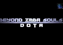 Clip DotA Beyond Imba Souls: Đẳng cấp đã được khẳng định