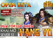 Sở Hán Vương Open Beta với nhiều sự kiện hấp dẫn