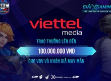 Nóng! Viettel Media 'mạnh tay' trao thưởng 100 triệu đồng cho VĐV và khán giả may mắn trong đêm Chung kết Xgaming - UEC 2021