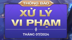 Liên Quân cấm gần 100 nghìn tài khoản, thể hiện tiêu chí “phạt nhầm còn hơn bỏ sót”