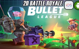 Battle Royale… 2D, chuyện tưởng như đùa nhưng lại có thật trong tựa game Bullet League