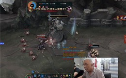 Dân mạng Trung Quốc phát cuồng vì game thủ 60 tuổi vẫn livestream 'quẩy' Yasuo điên đảo