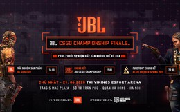 JBL tiếp tục thắp lửa cho cộng đồng CS:GO với sự kiện offline chung kết cùng pubstomp hoành tráng