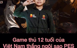 PES: Thần đồng 12 tuổi Việt Nam giành chiến thắng trước game thủ số 1 Hàn Quốc
