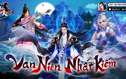 Những nét đặc sắc khiến cộng đồng hóng Vạn Niên Nhất Kiếm VGP hơn bao giờ hết