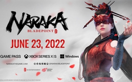 NARAKA: BLADEPOINT sẽ có mặt trên hệ máy Console: Xbox Series X - S và Xbox Game Pass vào ngày 23/6