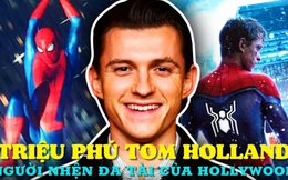 "Người nhện" trẻ tuổi nhất vũ trụ Marvel Tom Holland kiếm tiền như thế nào: Từ vũ công hip-hop đến siêu sao đa tài