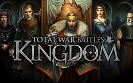 Total War Battles: Kingdom - Game chiến thuật ăn theo siêu phẩm