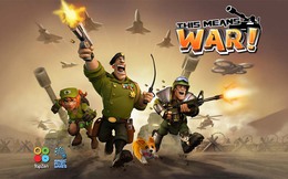 This Means WAR! - Game chiến thuật phong cách Clash Of Clans