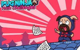 Pug Ninja: Math Challenges - Thử tài phản xạ với chú chó Ninja
